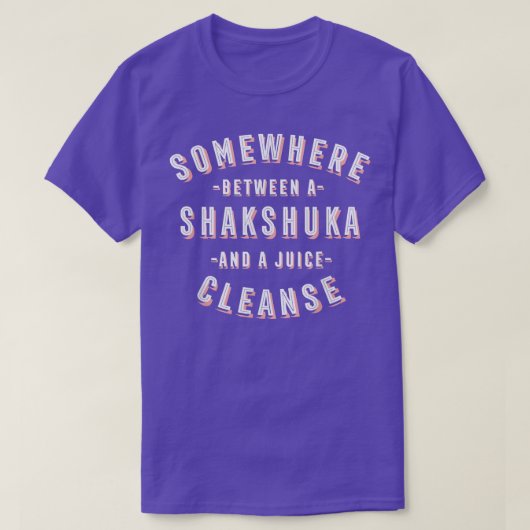 T-shirt Funny Shakshuka et a Juice Cleanse Chakchouka Veg (Design devant)