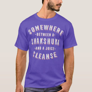 T-shirt Funny Shakshuka et a Juice Cleanse Chakchouka Veg
