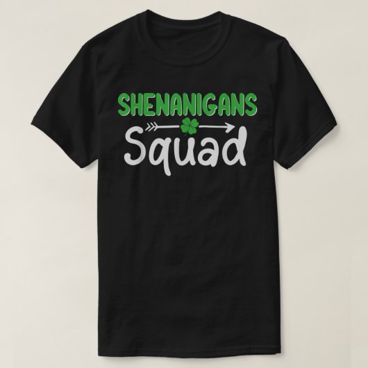 T-shirt Funny Shenanigans Squad St Patrick's Day Matching  (Design devant)