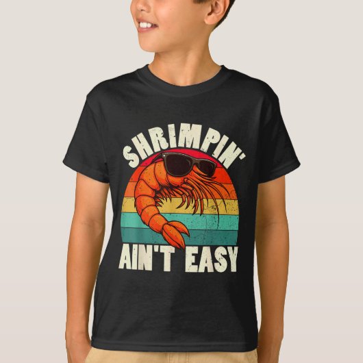 T-shirt Funny Shrimn' Ain't Easy Shrimp Cool Fishing Fishe (Devant)