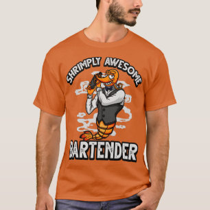 T-shirt Funny ShrimpPrawn Pun Shrimply Awesome Bartender