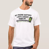 T-shirt Funny Single "Phone Battery Lasts Longer" (Devant)