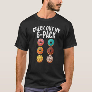 T-shirt Funny Six Pack Donut Gym Tee Check Out My 6 Pack