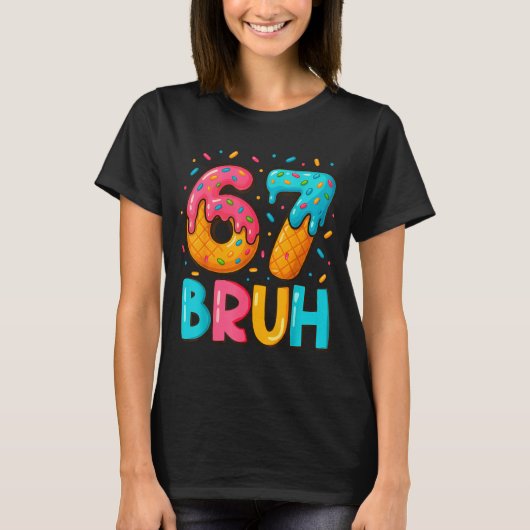 T-shirt Funny Six Seven Bruh 67 Ice Cream Drip Men Boys Ki (Devant)