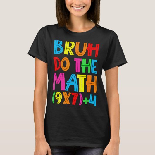 T-shirt Funny Six Seven Teacher Student Bruh Do The Math 6 (Devant)