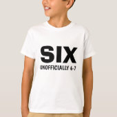 T-shirt Funny Six Unofficial 6-7 Birthday Kid's (Devant)