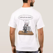 T-shirt Funny Skeleton Looking For Dignity (Dos)