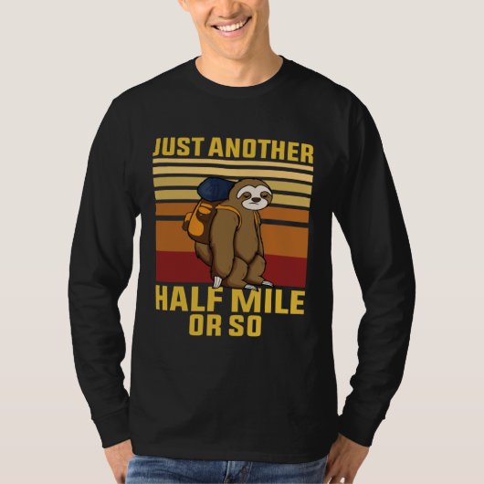 T-shirt Funny Sloth Hiking Just Another Half Mile Or So Ca (Devant)