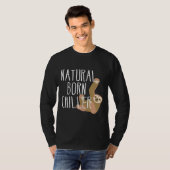 T-shirt Funny Sloth Natural Born Chiller Fun Gag (Devant entier)