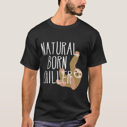 T-shirt Funny Sloth Natural Born Chiller Fun Gag (Devant)