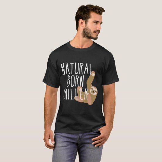 T-shirt Funny Sloth Natural Born Chiller Fun Gag (Devant entier)