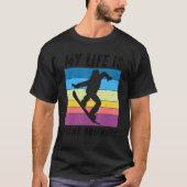 T-shirt Funny Snowboarding Snowboard Lover, Ski Fan Instru (Devant)