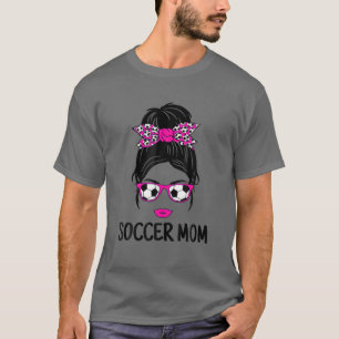 T-shirt Funny Soccer Maman Messy Bun mignon Soccer Femme