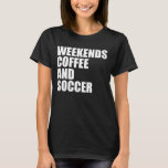 T-shirt Funny Soccer Maman Vie week-ends café et soccer<br><div class="desc">t-shirt maman football, t-shirt football, t-shirt football, t-shirt football, chemise football, maman football, chemise football, chemise mère football, chemise jour de jeu, chemise femme, chemise père football, grand-mère football, chemise mère vie. Cette maman de football "Weekends Café and Soccer" avec un design simple maman de football. Fait le costume parfait...</div>