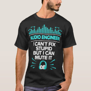 T-shirt Funny Sound Guy Audio Engineer