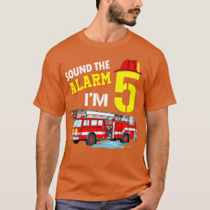 T-shirt Funny Sound The Alarm Im 5 Little Firefighter 5e