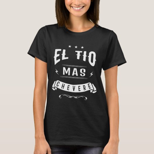T-shirt Funny Spanish Shirt - El Tio Mas Chevere - Uncle S (Devant)