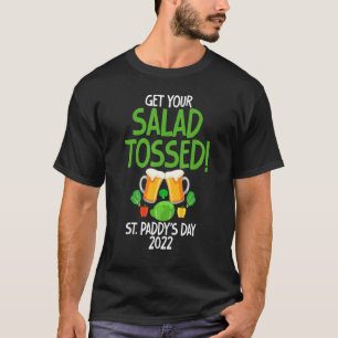 T-shirt Funny St Paddy's Day 2022 Obtenez votre salade jet