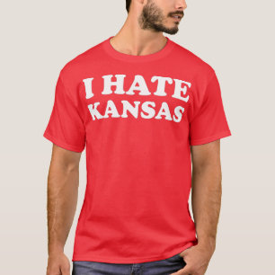 T-shirt Funny State Souvenir I Hate Kansas