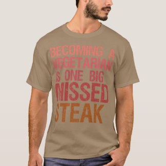 T-shirt Funny Steak Steak Lover Pun Joke Funny Missed Ste