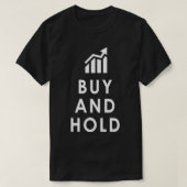 T-shirt Funny Stock Investing Buy And Hold Investor Pullov (Design devant)