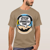 T-shirt Funny Stop Hammockime Relaing Sleeping Camping fam (Devant)