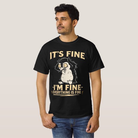 T-shirt Funny Stressed Penguin - It's Fine I'm Fine  (Devant entier)