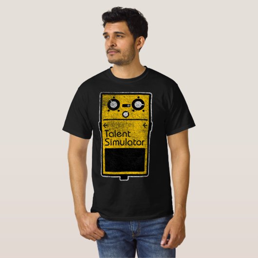 T-shirt Funny Talent Simulator Effect Pedal  (Devant entier)
