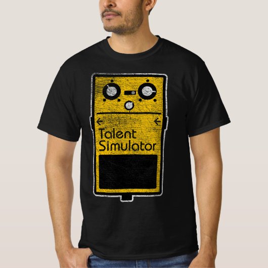 T-shirt Funny Talent Simulator Effect Pedal  (Devant)