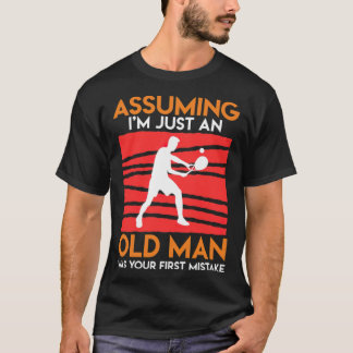 T-shirt Funny tennis saying old man Tennis symbol birthday