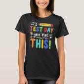 T-shirt Funny Testing Day It's Test Day You Got This Teach (Devant)