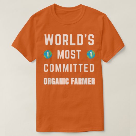 T-shirt Funny Tet Saying World's Most Committed Organic Fa (Design devant)