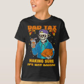 T-shirt Funny Thanksgiving Dad Tax Skeleton Turkey Day Foo (Devant)