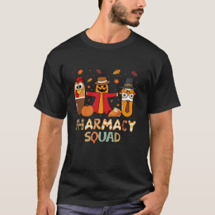 T-shirt Funny Thanksgiving Pills Pharmacy Squad Pharmad