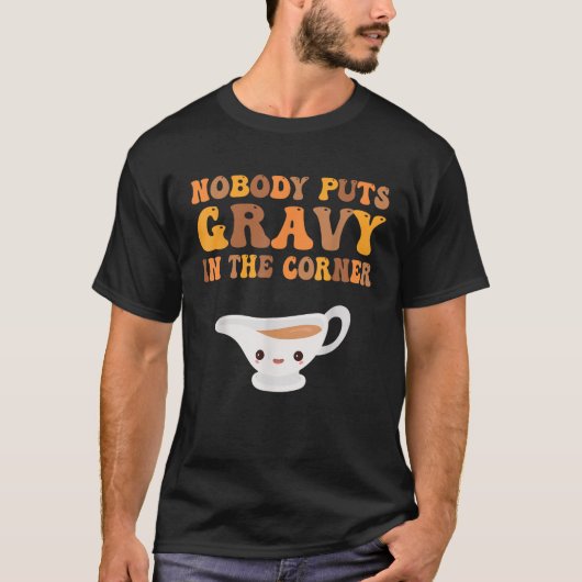 T-shirt Funny Thanksgiving Puns Personne ne met la gravité (Devant)