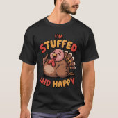 T-shirt Funny Thanksgiving Turkey – I’m Stuffed and Happy (Devant)