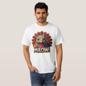 T-shirt Funny Thanksgiving Turkey Meow (Devant entier)