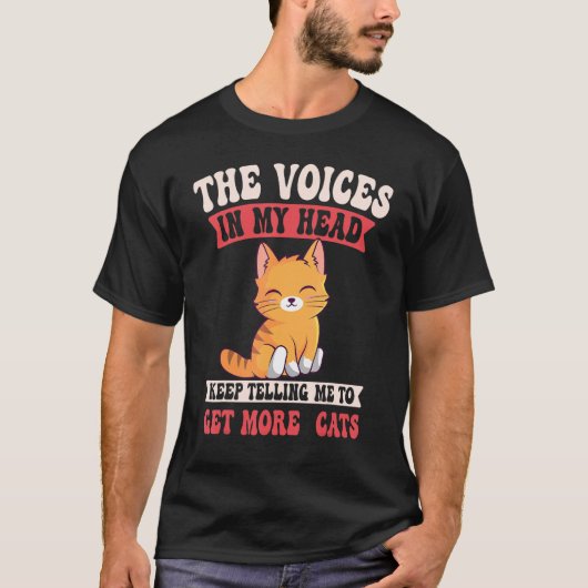 T-shirt Funny The Voices In My Head Keep Telling Me To Get (Devant)