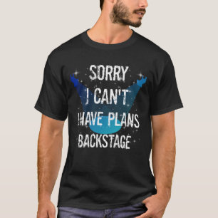 T-shirt Funny Theater Stage Techs J'Ai Des Plans En Dehors