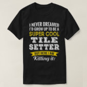 T-shirt Funny Tile Setter Appreciation Gifts  (Design devant)
