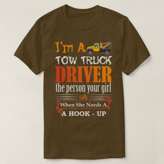 T-shirt Funny Tow Truck Driver for Wrecker Operator Graphi (Design devant)