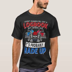 T-shirt Funny Trucker Logbook Tracteur de camion Tracteur