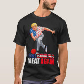T-shirt Funny Trump Bowling Make Bowling Great Again  (Devant)