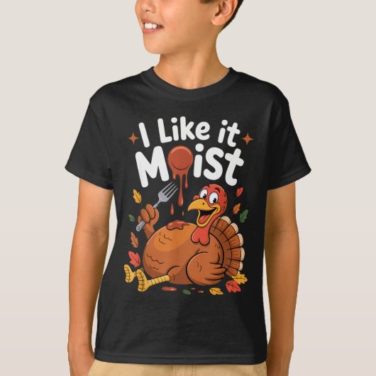 T-shirt Funny Turkey I Like It Moist Thanksgiving Men Wome (Devant)
