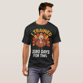 T-shirt Funny Turkey Saying Thanksgiving Trot I Trained Ze (Devant entier)
