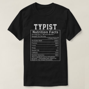 T-shirt Funny Typist Nutrition Facts Office Don d'un trava