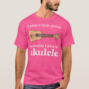 T-shirt Funny Ukulele Little Guitar 938