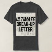 T-shirt Funny Ultimate Breakup Letter Déclaration d'Indep (Design devant)