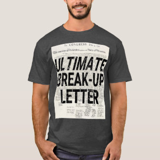 T-shirt Funny Ultimate Breakup Letter Déclaration d'Indep