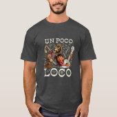 T-shirt Funny Un Poco Loco (Devant)